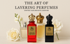 The Art of Layering Perfumes — Crafting Your Own Royal Signature